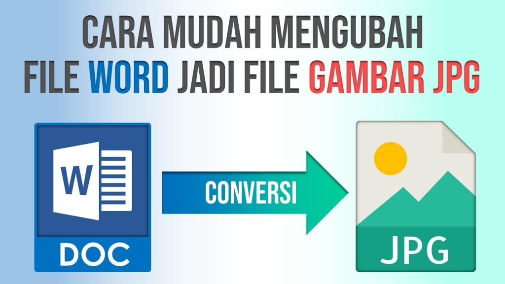 3 Cara Caa Mengubah File Doc Word ke JPG Tanpa Rusak Ternyata Sangat Mudah 3 Cara Caa Mengubah File Doc Word ke JPG Tanpa Rusak Ternyata Sangat Mudah