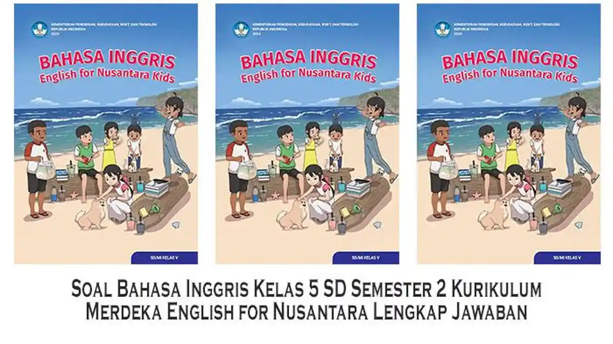 Wajib Tahu! Ini Materi dan Soal B.Inggris Kelas 5 Semester 2 Paling Lengkap Wajib Tahu! Ini Materi dan Soal B.Inggris Kelas 5 Semester 2 Paling Lengkap